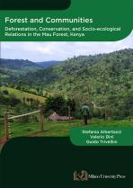 Copertina di Forest and communities. Deforestation, Conservation and Socio-ecological Relations in the Mau Forest, Kenya