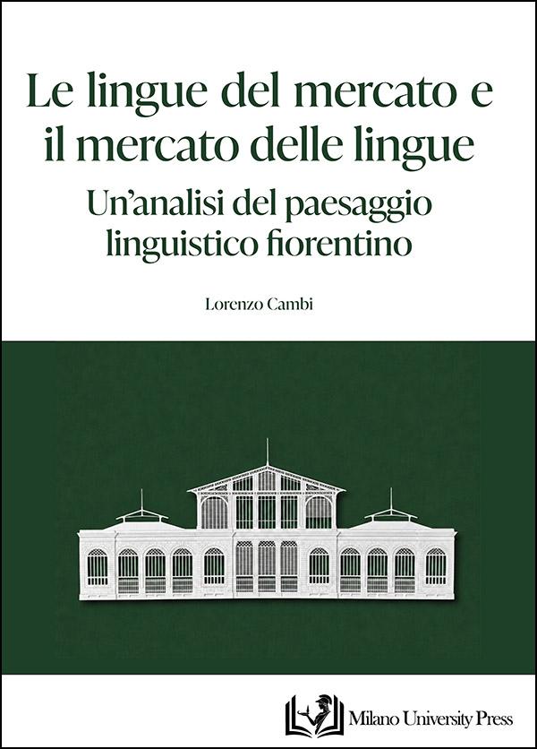 Cover of the book "Le lingue del mercato e il mercato delle lingue", by Lorenzo Cambi